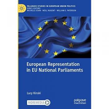 European Representation in EU National Parliaments (Palgrave Studies in European Union Politics)