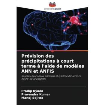 Kyada, Pradip: Prévision des précipitations à court terme à l'aide de modèles ANN et ANFIS