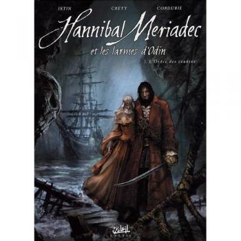 Hannibal Meriadec et les larmes d'Odin Tome 1 : l'ordre des cendres