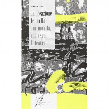 La creazione del nulla. Una novella, una regia di teatro