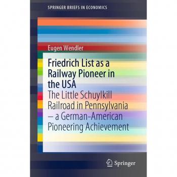 Friedrich List as a Railway Pioneer in the USA