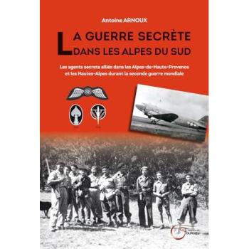 La guerre secrète dans les Alpes du Sud