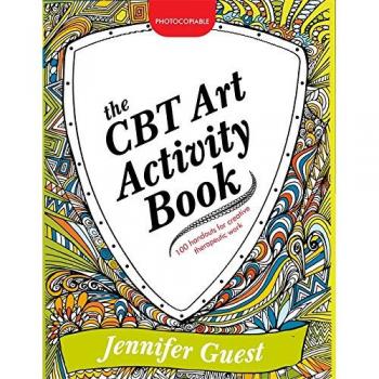 The CBT Art Activity Book: 100 illustrated handouts for creative therapeutic...