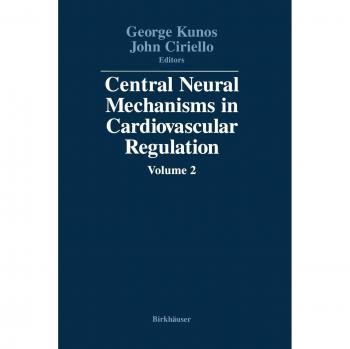 Central Neural Mechanisms of Cardiovascular Regulation Volume 2