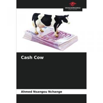 Nsangou Nchange, Ahmed: Cash Cow