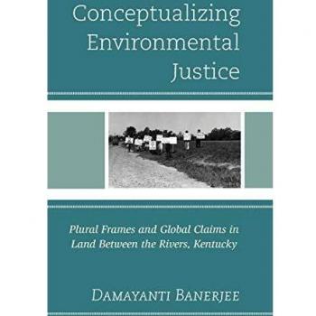 Conceptualizing Environmental Justice: Plural Frames and Global Claims in Land Between the Rivers, Kentucky