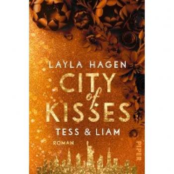 City Of Kisses – Tess & Liam (New York Nights 5): Roman   Prickelnde Romance Über Die Große Liebe In New York Von Bestsellerautorin Layla Hagen