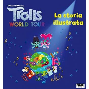 Trolls world tour. La storia illustrata. Ediz. a colori