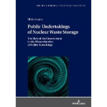 Amato, Silvia: Public Undertakings of Nuclear Waste Storage