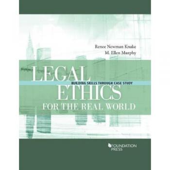 Legal Ethics for the Real World