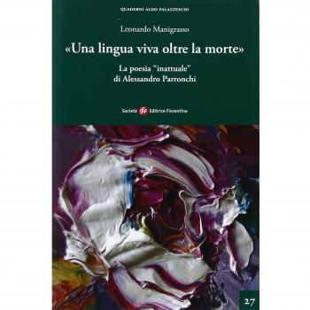 Una lingua viva oltre la morte. La poesia inattuale di Alessandro Parronchi