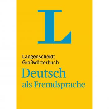 Langenscheidt Großwörterbuch Deutsch als Fremdsprache: Deutsch-Deutsch (Einsprachige Wörterbücher)