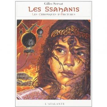 Gilles Servat Chroniques D'Arcturus, Tome 4 : Les Ssahanis (La Dentelle)