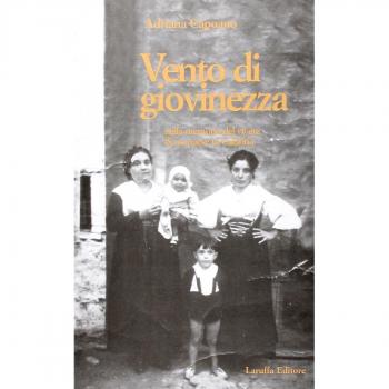 Vento di giovinezza nella memoria del vivere di un paese in Calabria