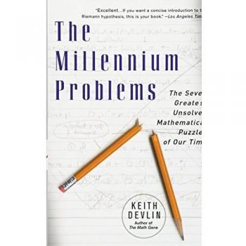 The Millennium Problems : The Seven Greatest Unsolved Mathematical Puzzles of Our Time
