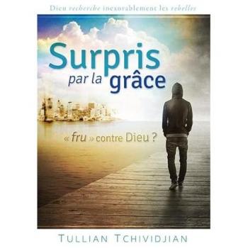SURPRIS PAR LA GRACE