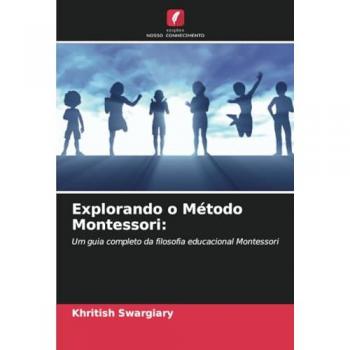 Swargiary, Khritish: Explorando o Método Montessori:
