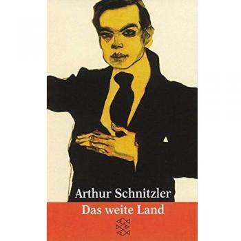 Arthur Schnitzler Das Weite Land: Dramen 1910-1912: Dramen 1909