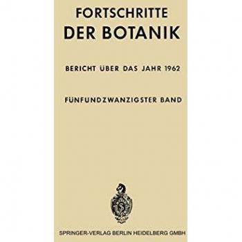 Fortschritte der Botanik, Bericht über das Jahr 1962 (Progress in Botany (25), Band 25)