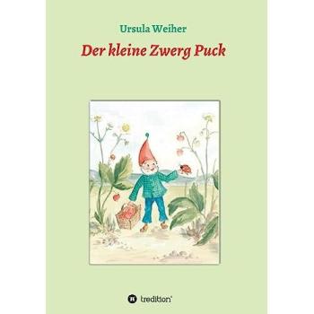 Weiher, Ursula: Der kleine Zwerg Puck