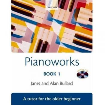Pianoworks Book 1: A Tutor for the Older Beginner