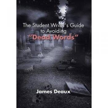 The Student Writer's Guide to Avoiding Dead Words