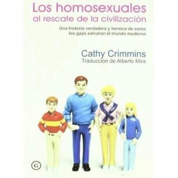 HOMOSEXUALES AL RESCATE DE LA CIVILIZACION, LOS