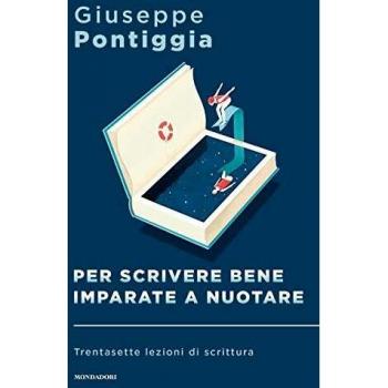 Per scrivere bene imparate a nuotare. Trentasette lezioni di scrittura