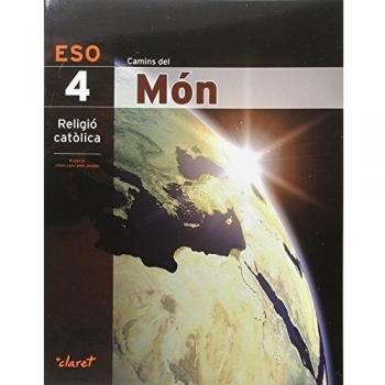 CAMINS DEL MON (RELIGIO 4 ESO) (Tapa blanda).