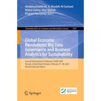 Global Economic Revolutions: Big Data Governance and Business Analytics for Sustainability