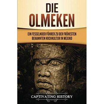 History, Captivating: Die Olmeken
