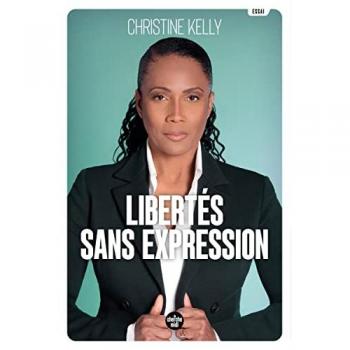 Christine Kelly Libertés Sans Expression
