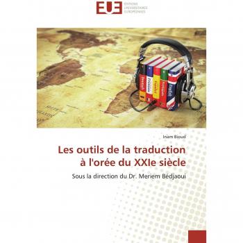 Bioud, Inam: Les outils de la traduction à l'orée du XXIe siècle