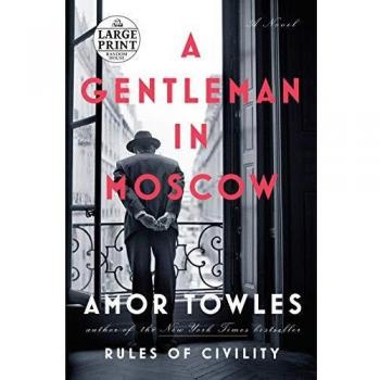 A Gentleman in Moscow: A Novel
