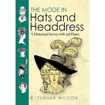 The Mode in Hats and Headdress by R.Turner Wilcox
