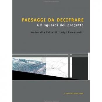 Paesaggi da decifrare. Gli sguardi del progetto