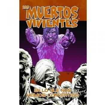 Los Muertos Vivientes Nº10 En Lo Que Nos Hemos Convertido