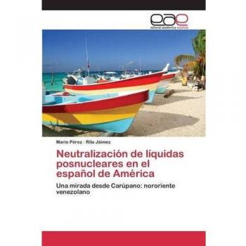 Neutralización de líquidas posnucleares en el español de América: Una mirada desde Carúpano: nororiente venezolano