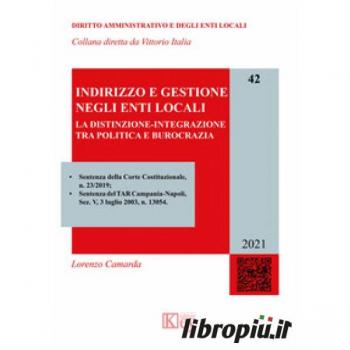 Indirizzo e gestione negli enti locali. La distinzione-integrazione tra politica e burocrazia