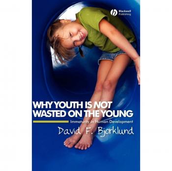 Bjorklund: Why Youth Not Wasted the Young