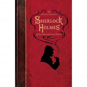 Doyle, Arthur Conan: The Penguin Complete Sherlock Holmes