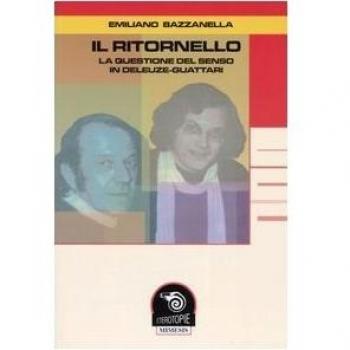 Il ritornello. La questione del senso in Deleuze-Guattari