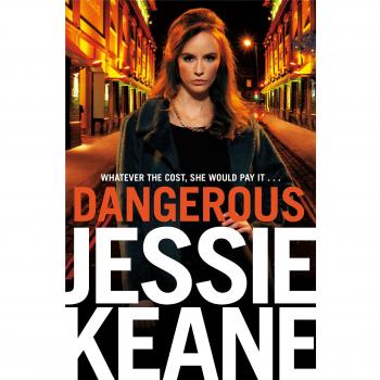 Jessie Keane Dangerous