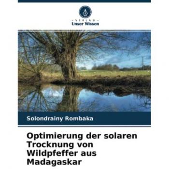 Rombaka, Solondrainy: Optimierung der solaren Trocknung von Wildpfeffer aus Madagaskar