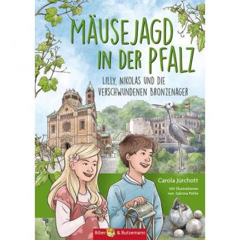 Carola Jürchott Mäusejagd In Der Pfalz: Lilly, Nikolas Und Die Verschwundenen Bronzenager. Pfälzer Sehenswürdigkeiten Mit Einer Reise-Abenteuer-Geschichte Entdecken. ... Für Kinder Ab 8 Jahren. (Lilly Und Nikolas)
