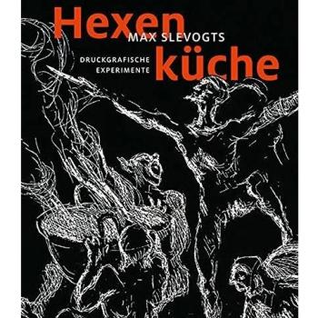 Hexenküche. Max Slevogts druckgrafische Experimente.