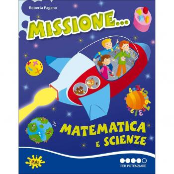 Missione matematica e scienze... Per potenziare