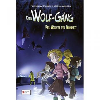 Wolfgang Hohlbein Die Wolf-Gang, Band 03: Der Wächter Der Wahrheit