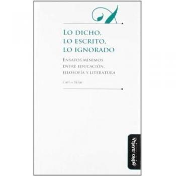 Lo dicho, lo escrito, lo ignorado