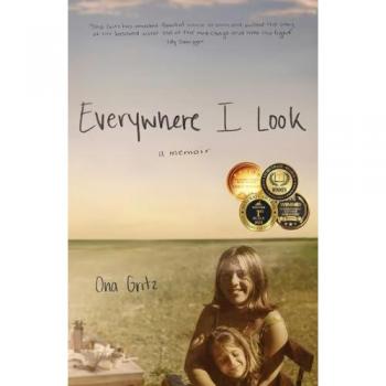 Everywhere I Look, by Ona Gritz